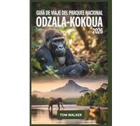 Guía de Viaje del Parque Nacional Odzala-Kokoua 2026: Tu guía esencial para hacer senderismo de gorilas de tierras bajas occidentales en el campamento ... Mboli, encuentros con elefantes de bosque...