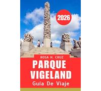 GUÍA DE VIAJE DEL PARQUE VIGELAND 2026: Donde te esperan espíritus antiguos, costas azules y vida auténtica”