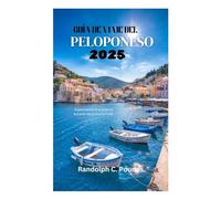 GUÍA DE VIAJE DEL PELOPONESO 2025: Experimente el auténtico encanto de la Grecia rural