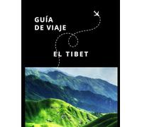 Guía de Viaje del Tíbet (Guías Esencia Nómada)