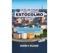 GUÍA DE VIAJE ESTOCOLMO 2025-2026: Descubra las mejores atracciones, consejos locales, joyas ocultas y consejos prácticos para un viaje tranquilo y memorable.