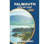 GUÍA DE VIAJE FALMOUTH 2026: Destino Cariño Compañero para Visitantes Primerizos con actividades, historia, excursiones de un día, playas y experiencias locales