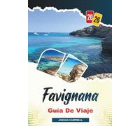 GUÍA DE VIAJE FAVIGNANA 2026: Calas Turquesa, Cala Rossa, lugares para hacer esnórquel, senderos ciclistas y vida en las islas sicilianas