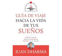 Guía de viaje hacia la vida de tus sueños (4You2)