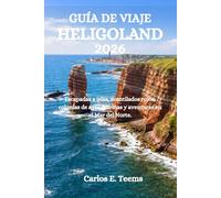 GUÍA DE VIAJE HELIGOLAND 2026: Escapadas a islas, acantilados rojos, colonias de aves marinas y aventuras en el Mar del Norte.