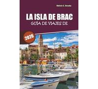 Guía de viaje Island Brac 2026: Descubre la playa de ratas de Zlatni, Supetar y Bol, encantadores pueblos, gastronomía local y la escapada perfecta al Adriático