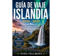 Guía de Viaje Islandia 2026 - 2027: Un Viaje Completo por Reikiavik, el Círculo Dorado, la Carretera de Circunvalación y Más Allá