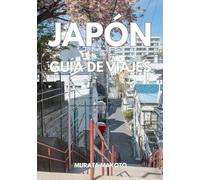 Guía de viaje Japón 2026: Tu aventura definitiva de las ciudades a las islas (Japan Travel Guide 2026 Series)