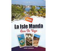 GUÍA DE VIAJE LA ISLA MANDA 2026: Descubre joyas ocultas, monumentos históricos, consejos de viaje y experiencias de vacaciones inolvidables