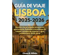 GUÍA DE VIAJE LISBOA 2025-2026 Italian:: Descubre las principales atracciones, gastronomía, festivales y excursiones de Lisboa - consejos de expertos y guía práctica para 2025-2026