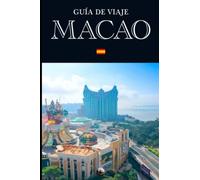 Guía de Viaje: Macao (En Español) (Guías del Mundo)