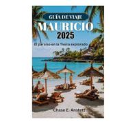 GUÍA DE VIAJE MAURICIO 2025: El paraíso en la Tierra explorado