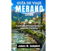 GUÍA DE VIAJE MERANO 2026: Tu guía para el bienestar alpino y la cultura del Tirol del Sur.