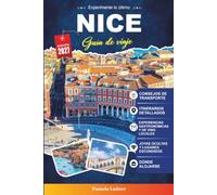 GUÍA DE VIAJE NICE 2027: Una guía práctica para visitantes primerizos, familias, viajeros en solitario y aventureros con presupuesto limitado