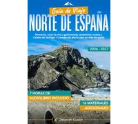 Guía de Viaje Norte de España: Itinerarios, rutas de vino y gastronomía, senderismo costero y Camino de Santiago + Consejos de ahorro para un viaje sin estrés