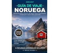 Guía de viaje Noruega: Itinerarios de expertos, secretos de Oslo, Bergen, Fiordos y Auroras Boreales + Consejos para un viaje sin estrés y joyas ocultas