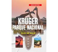 GUÍA DE VIAJE PARQUE NACIONAL KRUGER 2026: Descubre joyas ocultas, monumentos históricos, consejos de viaje y experiencias vacacionales inolvidables