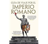 Guía de viaje por el Imperio romano (Tiempo de Historia)