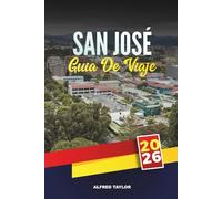 GUÍA DE VIAJE SAN JOSÉ 2026: Museos imperdibles, mercados de alimentos locales y excursiones de un día desde la capital de Costa Rica