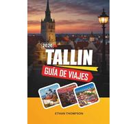 GUÍA DE VIAJE TALLIN 2026: Casco Antiguo medieval, murallas, vistas al mar Báltico, distritos de diseño y cultura nórdica