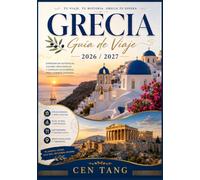 GUÍA DE VIAJES A GRECIA 2026/2027: La guía definitiva de destinos imprescindibles, experiencias de safari y vida salvaje, playas paradisíacas, cultura ... y consejos esenciales para viajar.