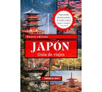 GUÍA DE VIAJES A JAPÓN: Explora ciudades emblemáticas, cerezos en flor, pueblos escondidos, gastronomía local y aventuras de temporada.