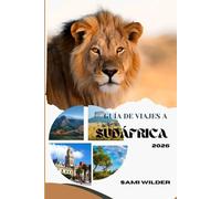 GUÍA DE VIAJES A SUDÁFRICA 2026