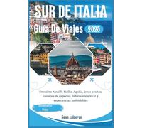 GUÍA DE VIAJES AL SUR DE ITALIA 2025: Descubra Amalfi, Sicilia, Apulia, joyas ocultas, consejos de expertos, información local y experiencias ... Comprehensive Travel Guide Adventures Series)