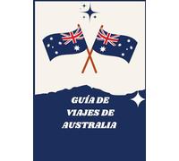 GUÍA DE VIAJES DE AUSTRALIA 2026