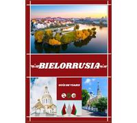GUÍA DE VIAJES DE BIELORRUSIA 2026