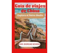 Guía de viajes de China: Explora el Reino Medio