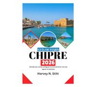 GUÍA DE VIAJES DE CHIPRE 2026: Donde las ruinas antiguas se encuentran con las aguas turquesas