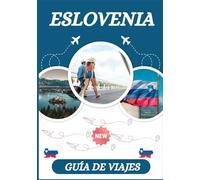GUÍA DE VIAJES DE ESLOVENIA 2026