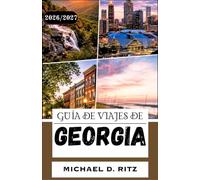 GUÍA DE VIAJES DE GEORGIA 2026/2027: Desde el casco antiguo de Tiflis hasta las cumbres del Cáucaso: rutas del vino, monasterios y la costa del Mar Negro.