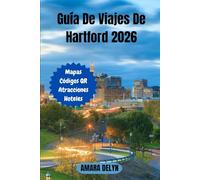 Guía De Viajes De Hartford 2026: Descubre Hartford: una guía completa para 2026 sobre cultura, gastronomía, lugares emblemáticos y aventuras ocultas en la capital de Connecticut.