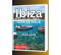 GUÍA DE VIAJES DE IBIZA 2025-2026