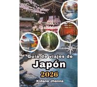 Guía de viajes de Japón 2026: Pasea y explora en reinos cautivadores donde la tradición se encuentra con la adrenalina
