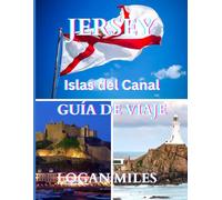 Guía de viajes de Jersey 2025: Un recurso claro y práctico para ayudarle a planificar itinerarios sin complicaciones, evitar trampas para turistas, ... los costos reales y viajar con confianza..
