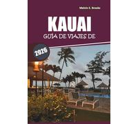 Guía de viajes de Kauai 2026: Explora itinerarios diarios de Hawái, playas, actividades al aire libre, gastronomía y experiencias culturales