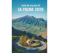 GUÍA DE VIAJES DE LA PALMA 2026: Descubra la naturaleza, las playas y la cultura en las Islas Canarias, España