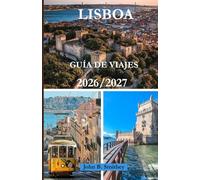 GUÍA DE VIAJES DE LISBOA 2026/2027
