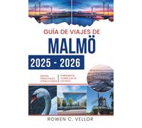 GUÍA DE VIAJES DE MALMO 2025-2026: Descubra el espíritu innovador y el encanto costero de Suecia