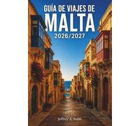 Guía de viajes de Malta 2026/2027: Descubre la arquitectura barroca, las lagunas de aguas cristalinas, las ciudades amuralladas y la rica historia que ... en cada rincón de estas islas mediterráneas.