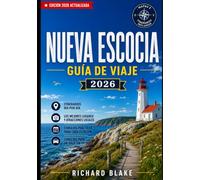 Guía de viajes de Nueva Escocia 2026: Todo lo que necesitas para explorar Halifax, Cape Breton, la ruta Cabot Trail y Peggy's Cove. Ofrecemos ... la estancia y consejos para descubrir calas