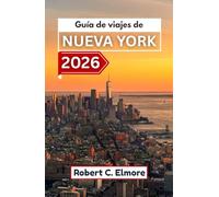 Guía de viajes de Nueva York 2026: Descubre lugares imprescindibles, atracciones culturales, experiencias culinarias, consejos de navegación e ideas para itinerarios urbanos bien estructurados