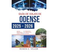 GUÍA DE VIAJES DE ODENSE 2025-2026: Explora la capital danesa de los cuentos de hadas a través de la cultura, la gastronomía y sus tesoros ocultos