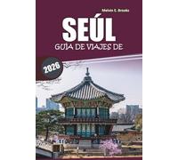 Guía de viajes de Seúl 2026: Explorando la cultura, monumentos icónicos, lugares históricos, gastronomía y experiencias de excursiones de un día en la capital de Corea del Sur