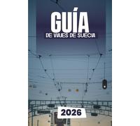 GUÍA DE VIAJES DE SUECIA 2026