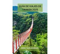 GUÍA DE VIAJES DE TAIWÁN 2025: Descubra la belleza invisible de Tawani: pintorescos templos en la cima de las colinas, ruinas costeras y encantadores refugios en el bosque esperan al viajero curioso.