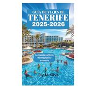 GUÍA DE VIAJES DE TENERIFE 2025-2026: La mezcla perfecta de relajación y aventura